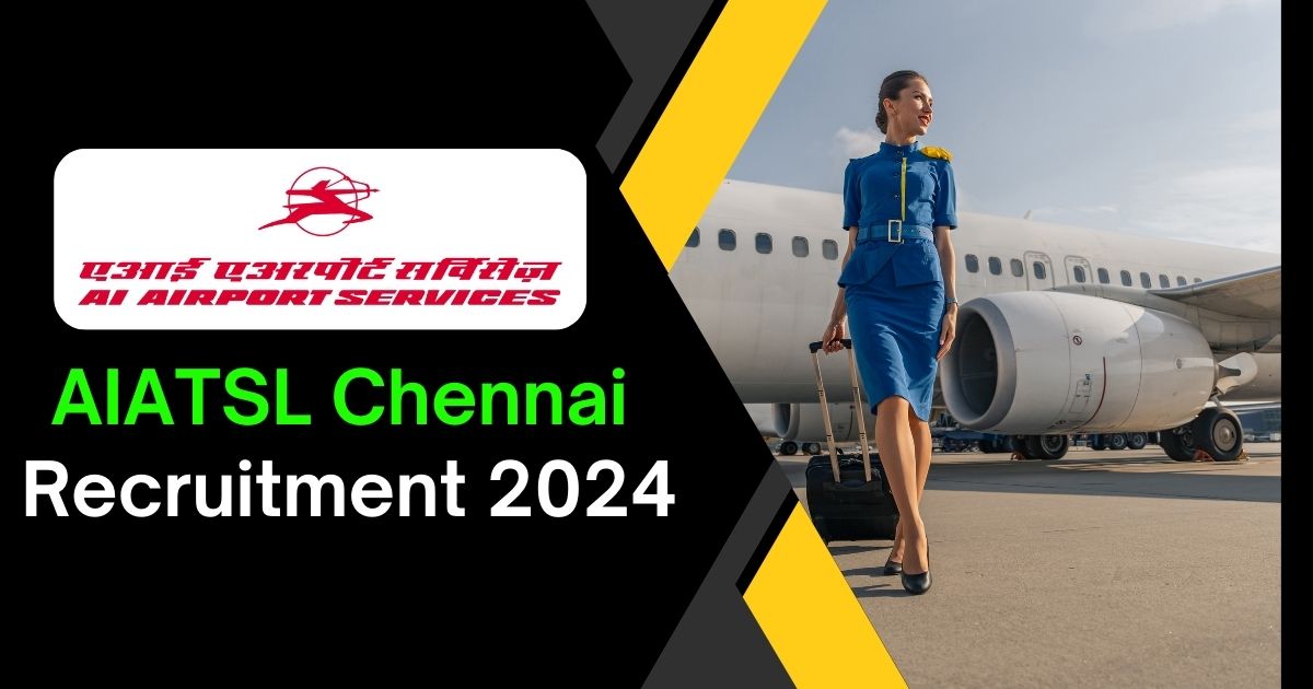 AIATSL Chennai Recruitment 2024