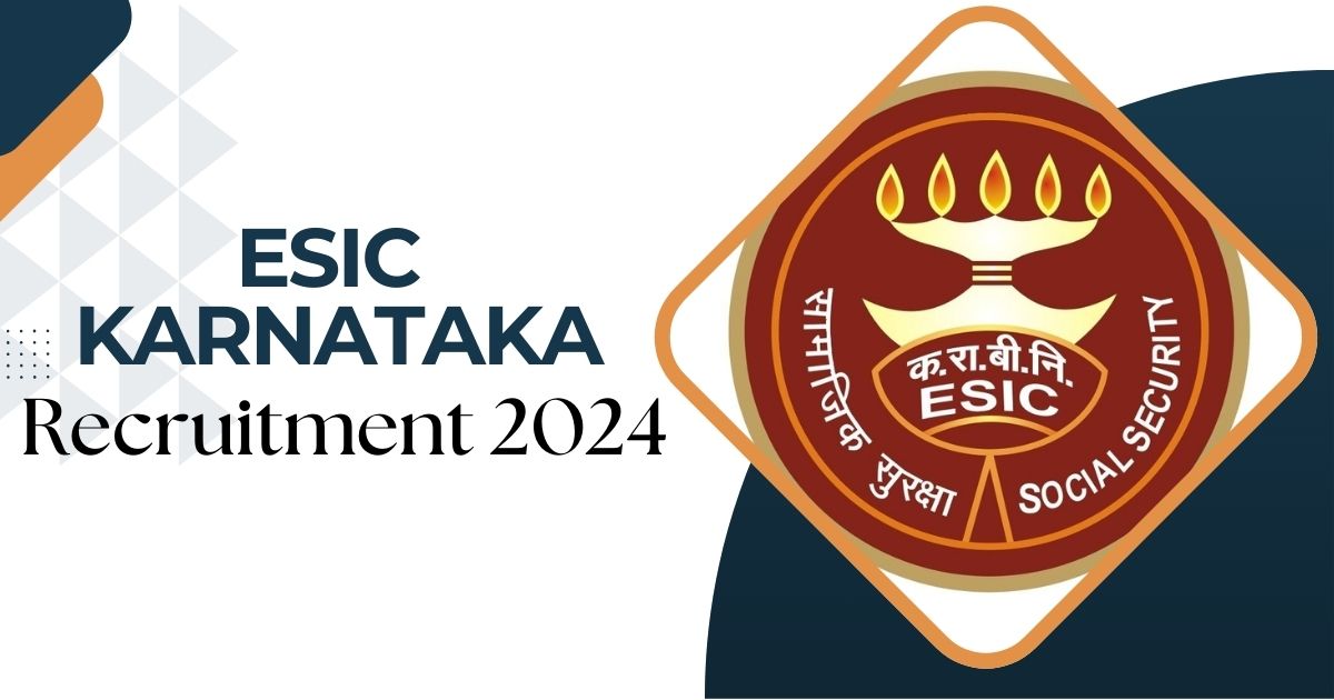 ESIC Karnataka Medical Teaching Faculty Recruitment 2024