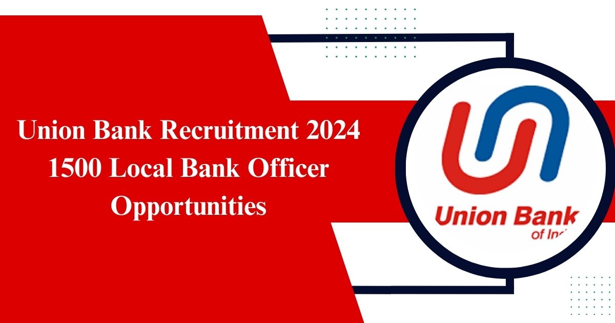 Union Bank Recruitment 2024
