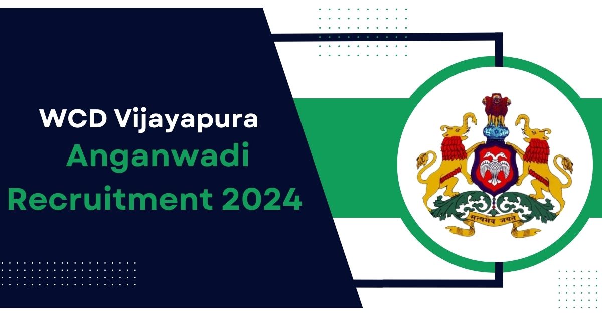 WCD Vijayapura Anganwadi Recruitment 2024