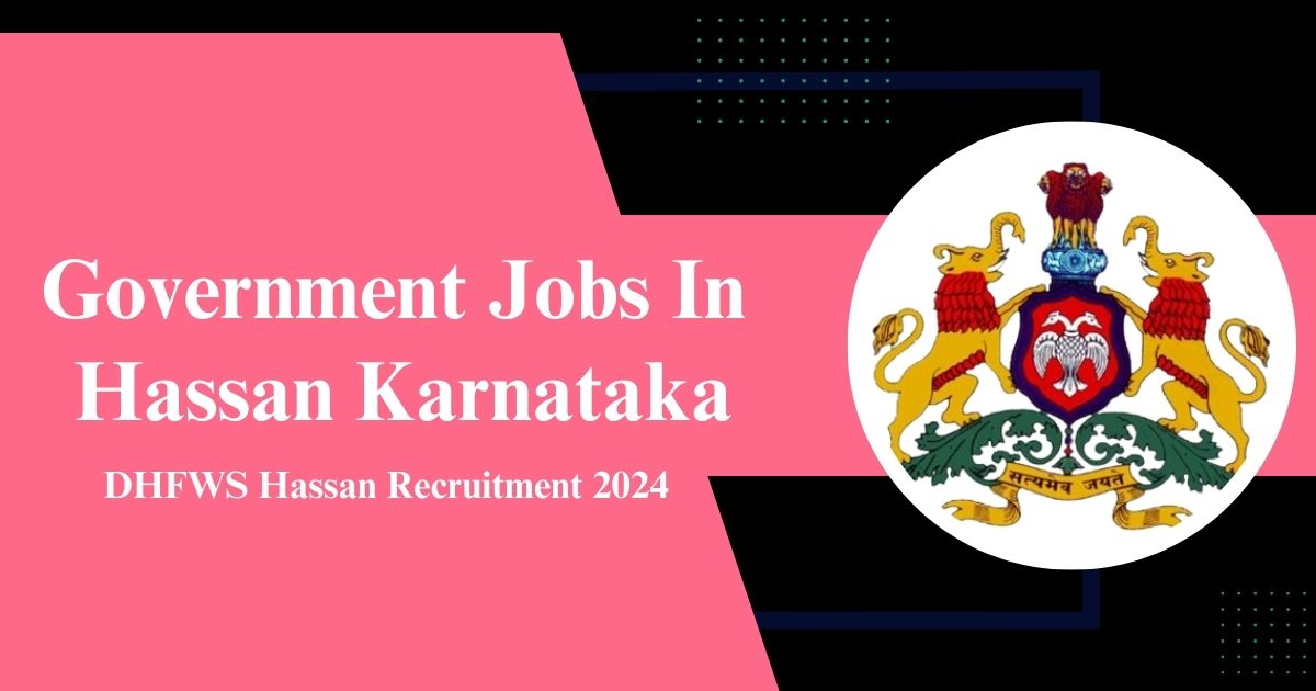 Government Jobs In Hassan