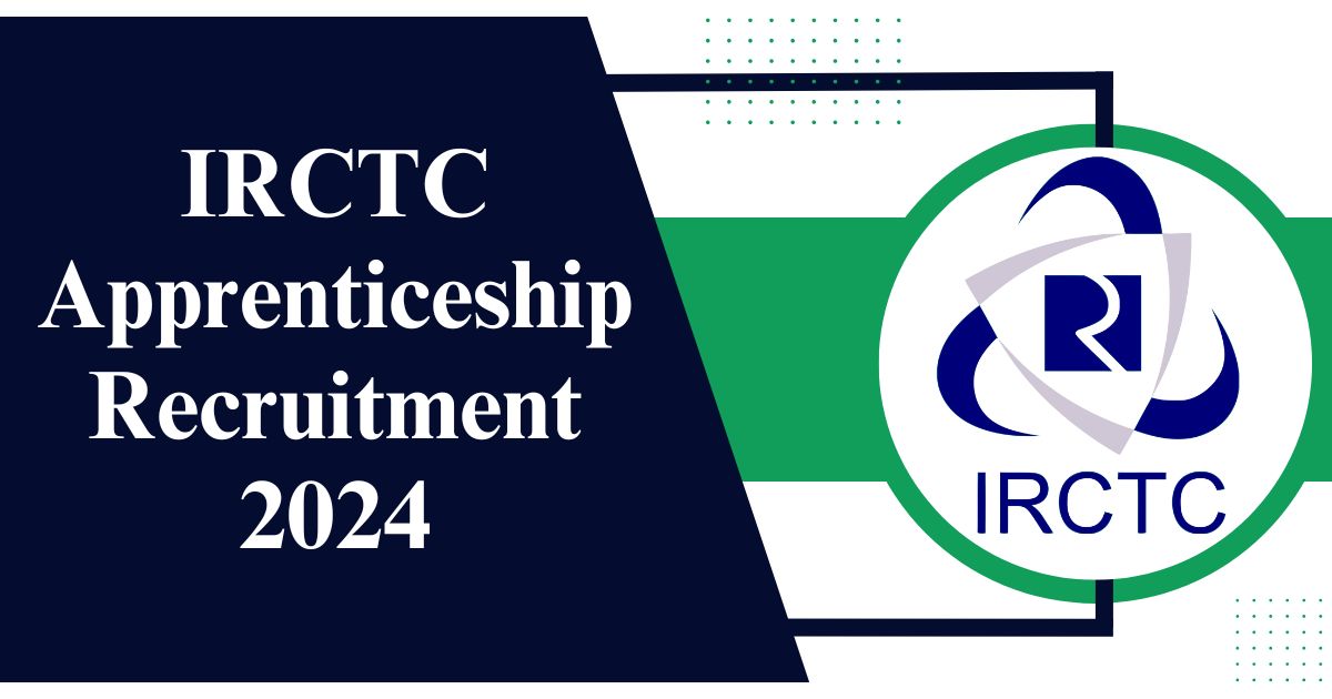 IRCTC Apprenticeship Recruitment 2024