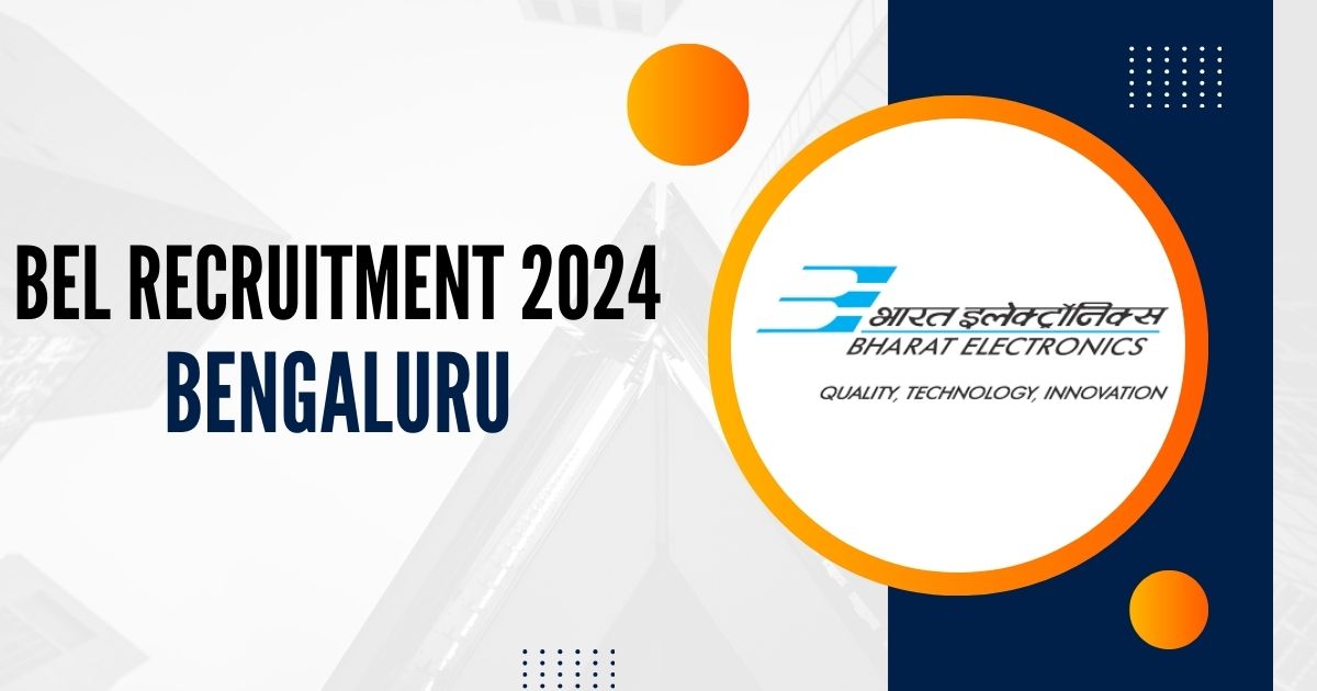 BEL Recruitment 2024 Bengaluru