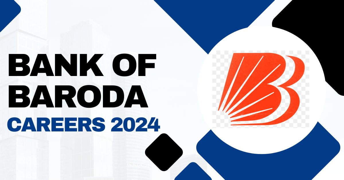 Bank Of Baroda Careers 2024