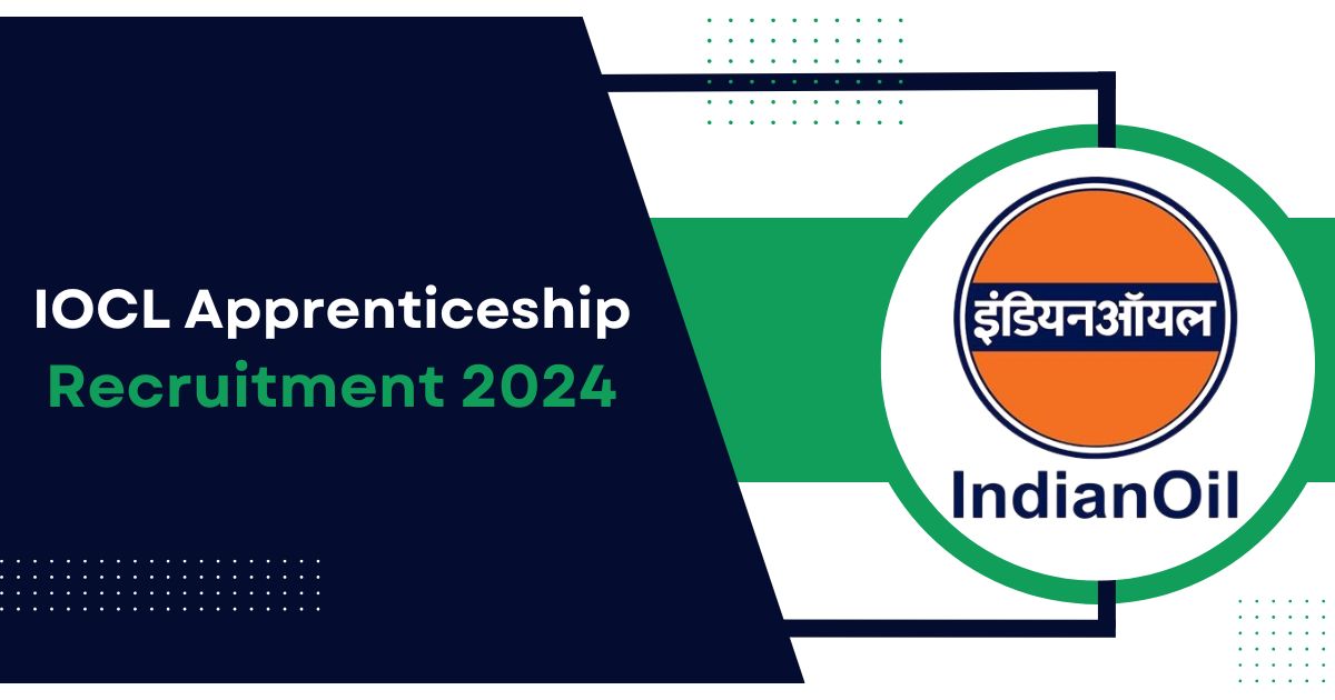 IOCL Apprenticeship Recruitment 2024