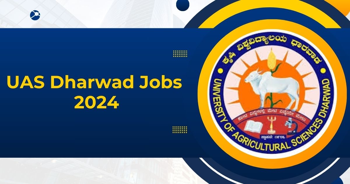 UAS Dharwad Jobs