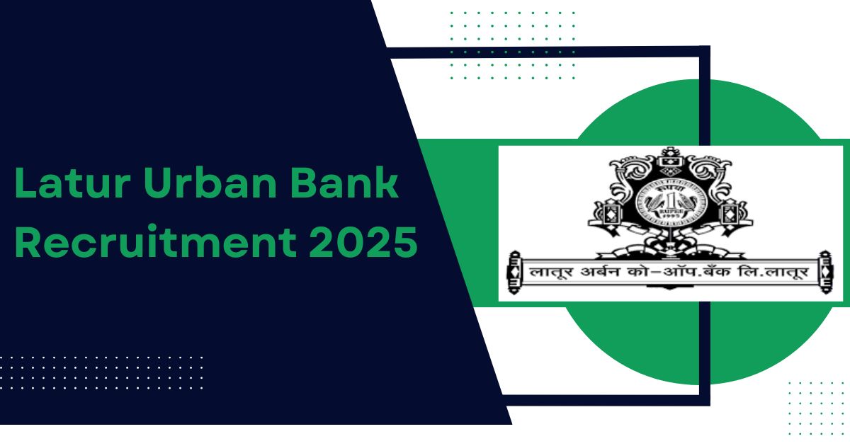 Latur Urban Bank Recruitment 2025