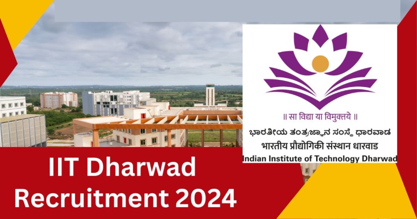 IIT Dharwad Recruitment 2024