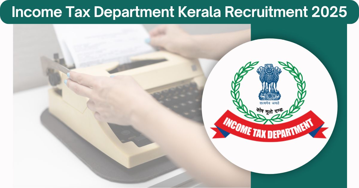 Income Tax Department Kerala Recruitment 2025