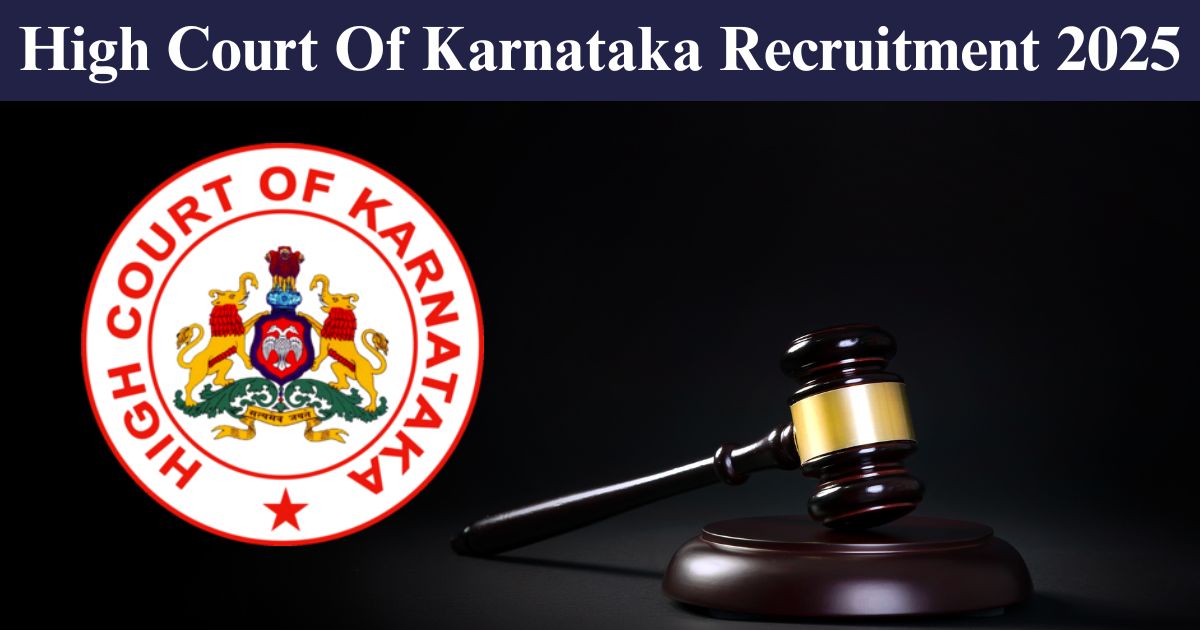 High Court Of Karnataka Recruitment 2025