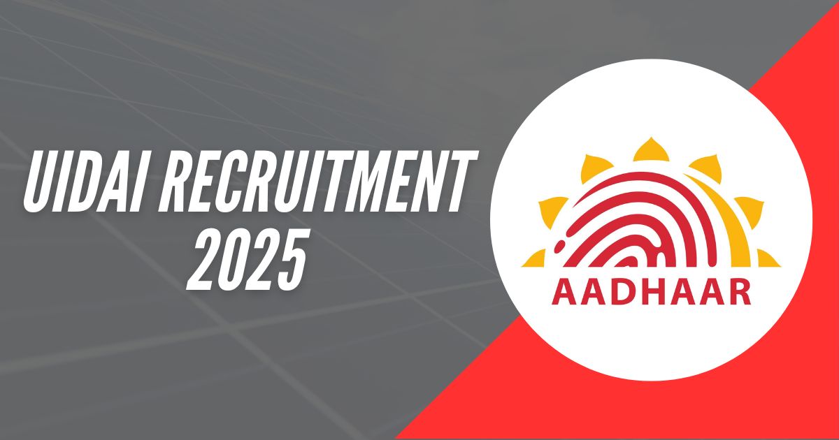 UIDAI Recruitment 2025