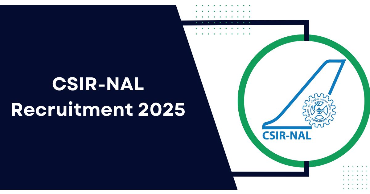 CSIR-NAL Recruitment 2025
