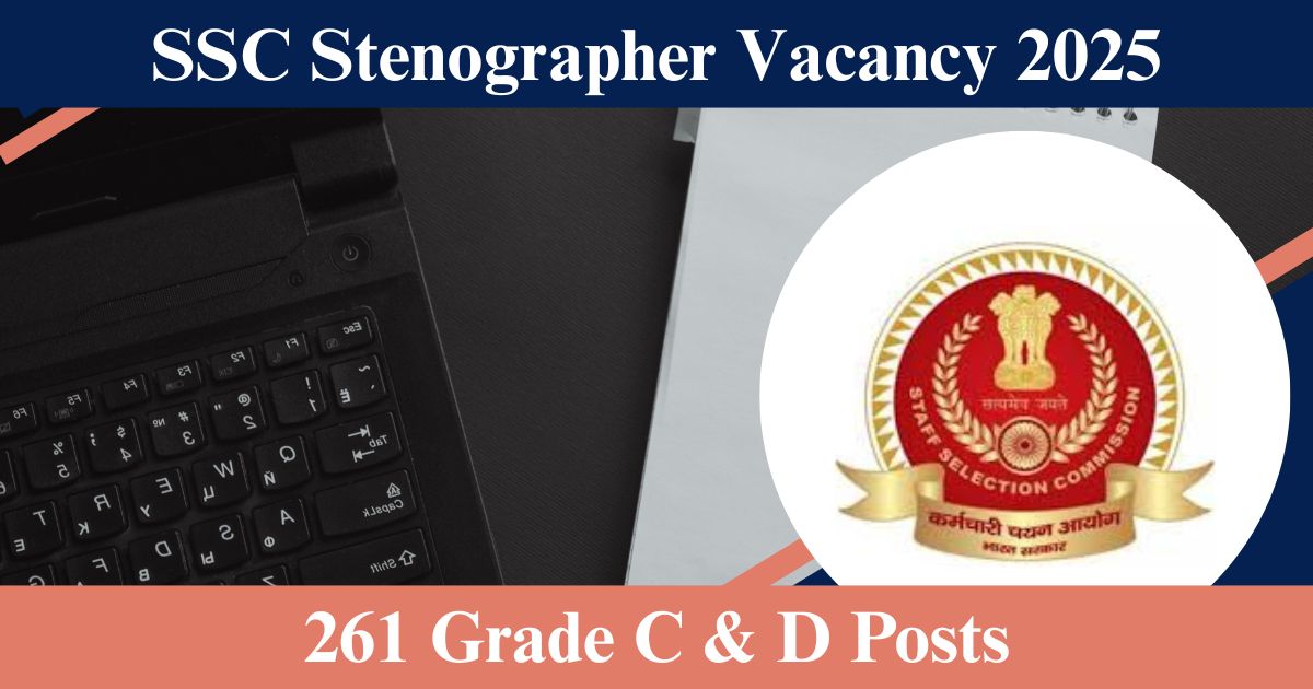 SSC Stenographer Vacancy 2025
