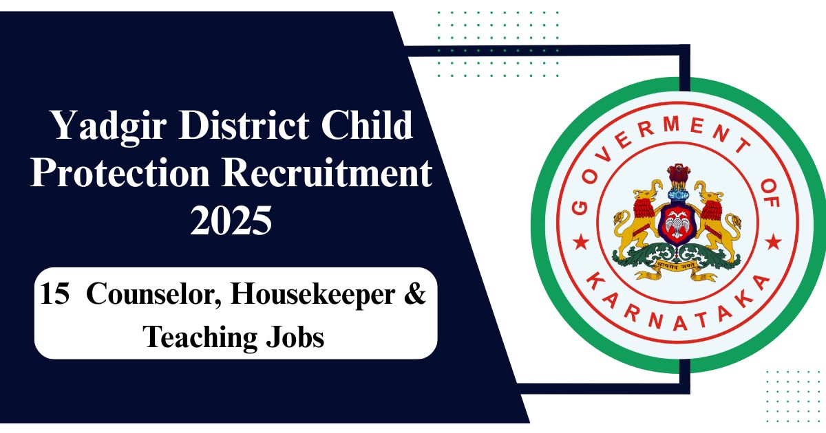 Yadgir District Child Protection Recruitment 2025